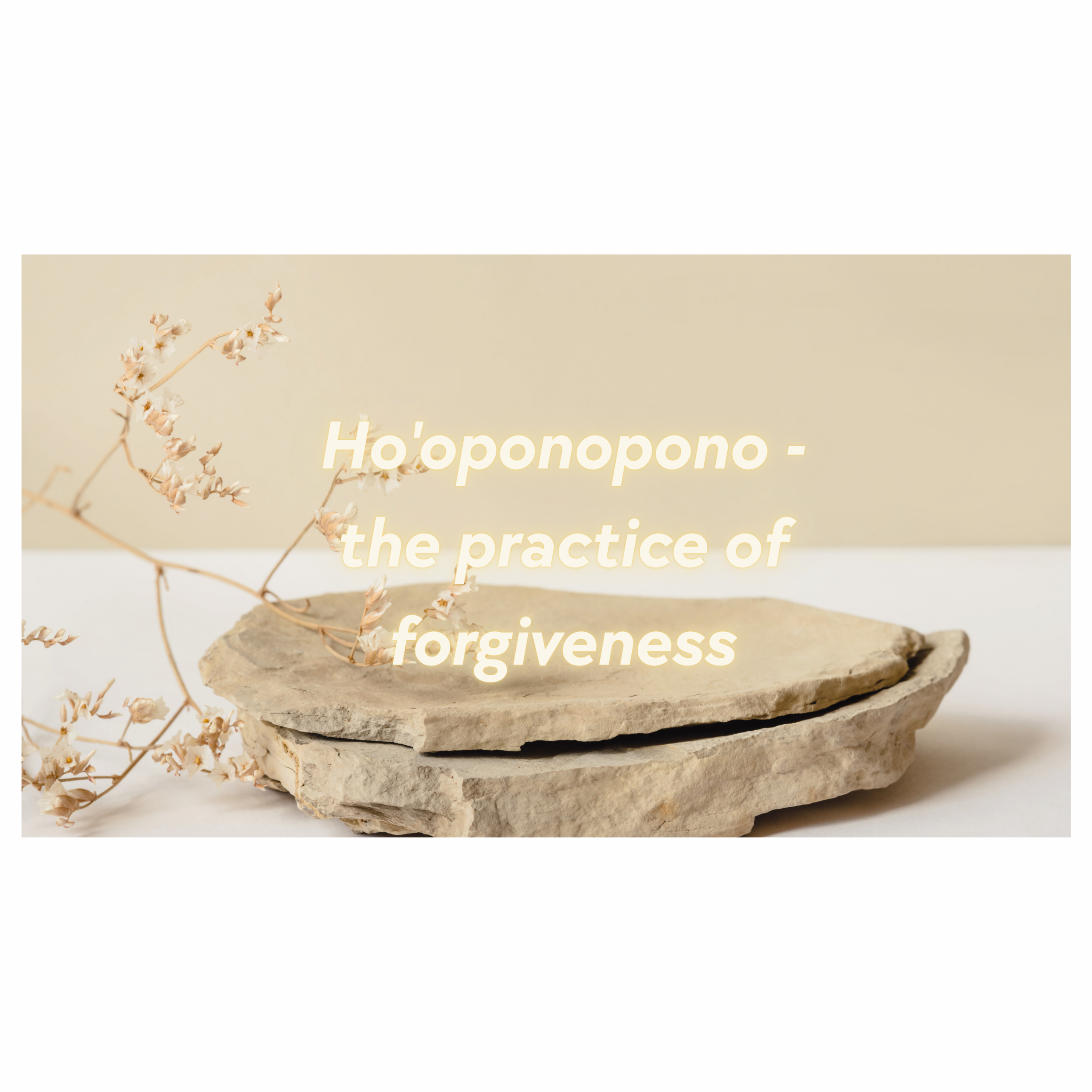 Forgiving myself: The ancient Hawaiian practice that changed my life.
